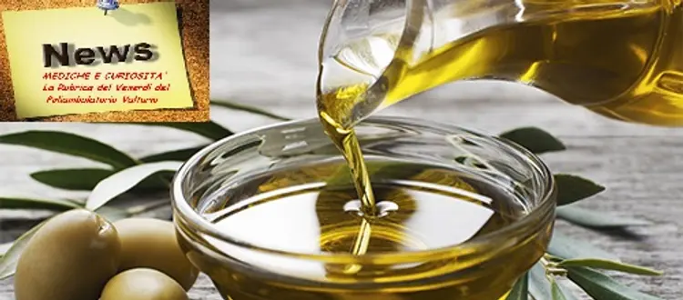 Dei tanti pregi dell'olio extravergine di oliva e di qualche altra curiosità